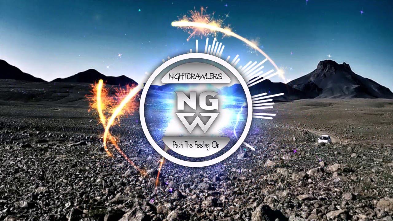 Nightcrawlers - Push The Feeling On (NG Remix) смотреть онлайн