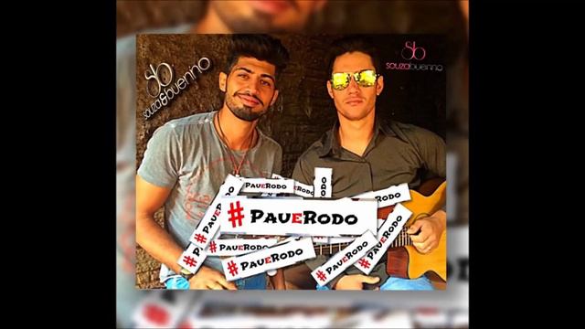 #PaueRodo - Souza e Buenno смотреть онлайн