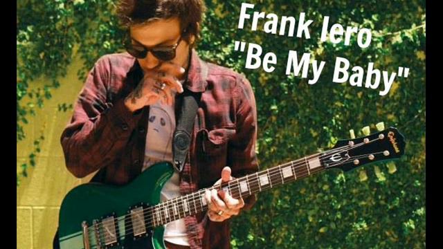 Frank Iero - Be My Baby (cover) смотреть онлайн