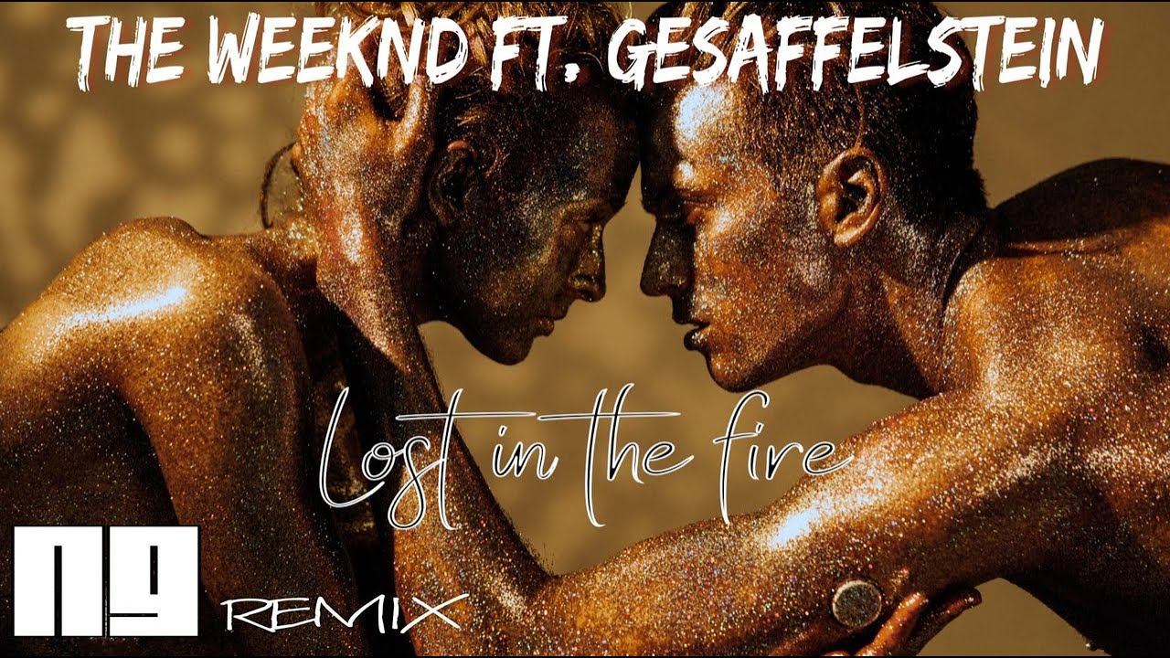Gesaffelstein & The Weeknd - Lost In The Fire (NG Remix) смотреть онлайн