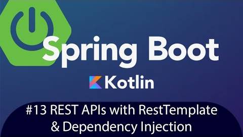 Spring Boot with Kotlin & JUnit 5 - Tutorial 13 - REST APIs with RestTemplate & Dependency Injection смотреть онлайн