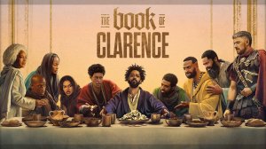 Книга Кларенса | The Book of Clarence (2023)