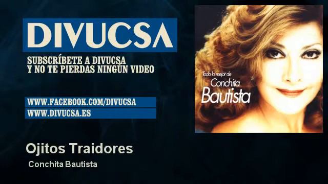 Conchita Bautista - Ojitos Traidores смотреть онлайн