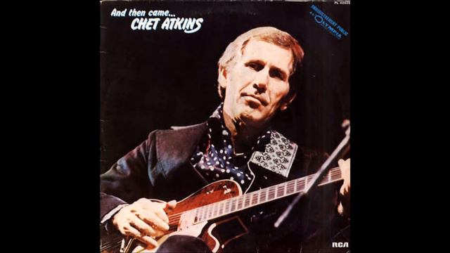 Chet Atkins - And Then Came Chet Atkins смотреть онлайн