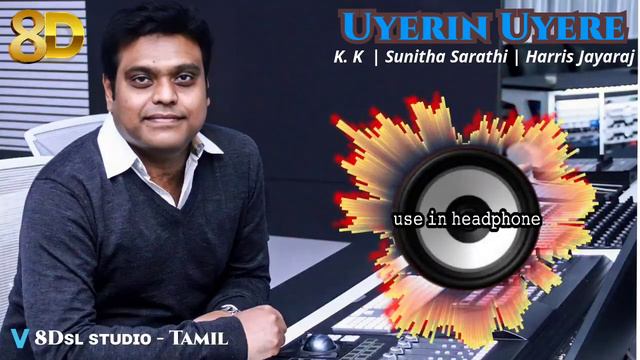 8D Uyerin Uyere | 8D Audio | 🎧 use in headphones | Harris Jayaraj смотреть онлайн