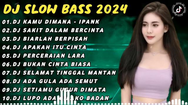 DJ SLOW BASS TERBARU 2023 | DJ VIRAL TIKTOK FULL BASS 🎵 DJ KAMU DIMANA - Ipank 🎵 FULL ALBUM смотреть онлайн