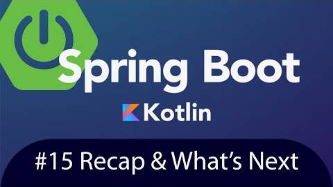 Spring Boot with Kotlin & JUnit 5 - Tutorial 15 - Recap & What s Next смотреть онлайн