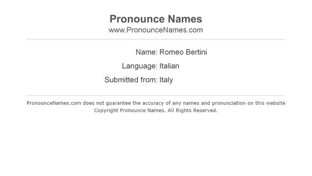 How to pronounce Romeo Bertini (Italian/Italy) - PronounceNames.com смотреть онлайн