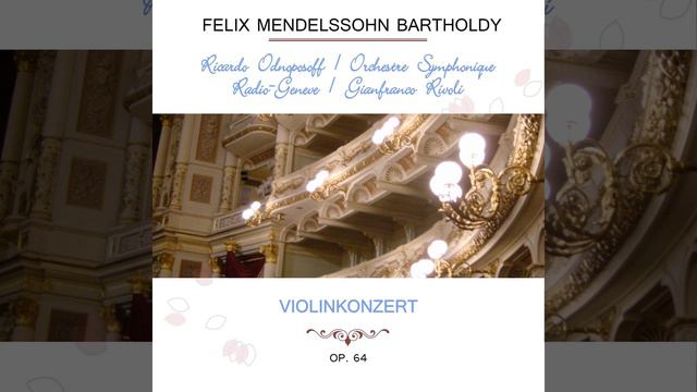 Violinkonzert E Minor, Op. 64: Allegretto non troppo - Allegro molto vivace смотреть онлайн