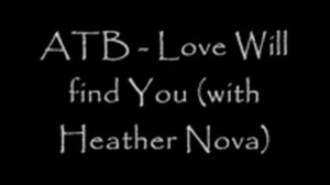 ATB - Love will find you (with Heather Nova)
