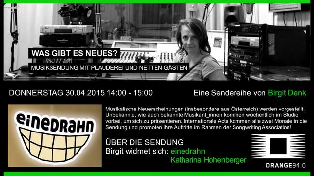 Einedrahn bei Birgit Denk - Was gibt es Neues auf Orange 94,0 - Mitschnitt vom 30.04.2015 смотреть онлайн