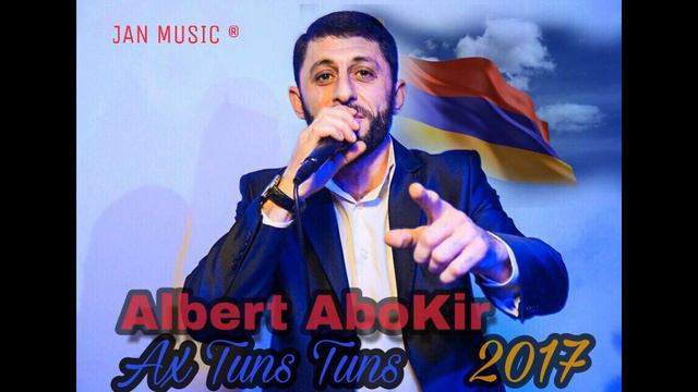 ALBERT ABOKIR АЛЬБЕРТ АБОКИР Ах туныс туныс / Ax Tuns Tuns New 2017 смотреть онлайн