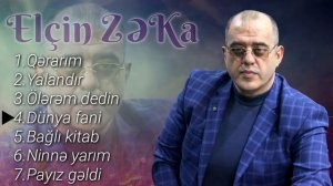 Elcin Zeka - Yeni yigma mahnilar