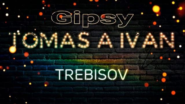 Gipsy Tomas a Ivan Trebisov Cely Album смотреть онлайн