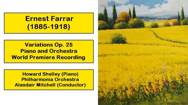 Ernest Farrar (1885-1918) - Variations for Piano and Orchestra Op. 25 смотреть онлайн