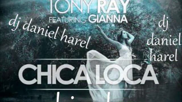 chica loca - dj daniel harel смотреть онлайн