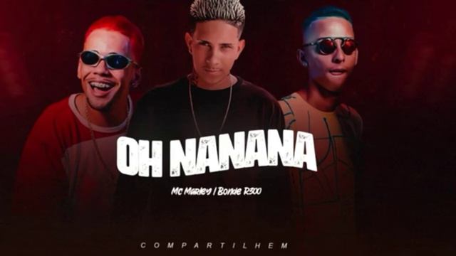 MC MARLEY E BONDE R300 - OH NANANA - REMIX BREGA FUNK 2022 смотреть онлайн