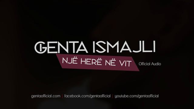 Genta Ismajli - Nje Here ne Vit (Audio) смотреть онлайн