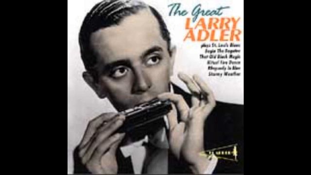 Larry Adler - Smokin' Reefers смотреть онлайн