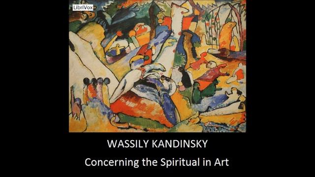 Concerning the Spiritual in Art by Wassily Kandinsky - Chapter 3/9: Spiritual Revolution смотреть онлайн