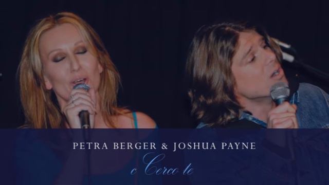 Cerco Te - Petra Berger & Joshua Payne смотреть онлайн