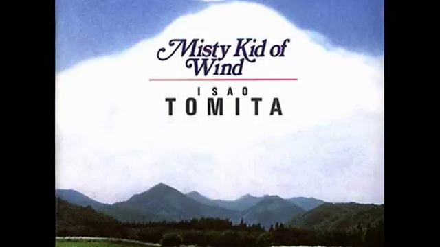 Isao Tomita Misty kid of wind смотреть онлайн