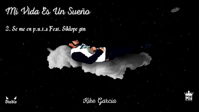 Se me e.m.p.u.t.a Kike García Feat. Siklope gtn смотреть онлайн