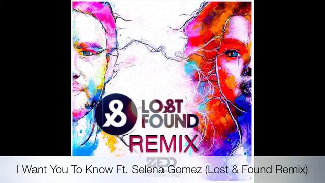 Zedd // I Want You To Know Ft. Selena Gomez (Lost & Found Remix) смотреть онлайн