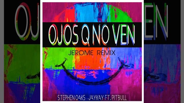 Ojos Q No Ven (Jerome Extended Remix) смотреть онлайн