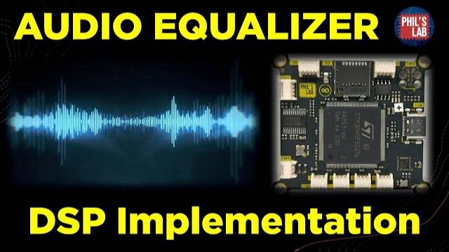 Audio EQ Software Implementation (STM32) - Phil's Lab #89 смотреть онлайн