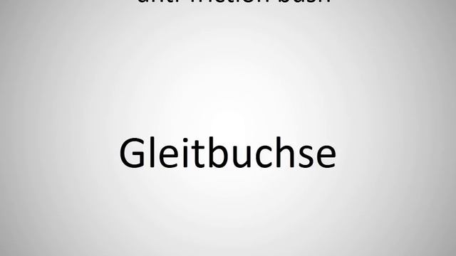 How to say anti-friction bush in German? смотреть онлайн