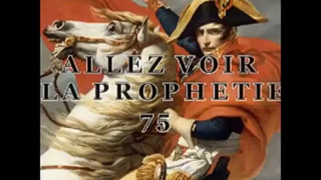 PROPHETIE 78 L'ESPRIT DE NAPOLEON ARRIVE A L'ELYSEE (lis en bas) смотреть онлайн