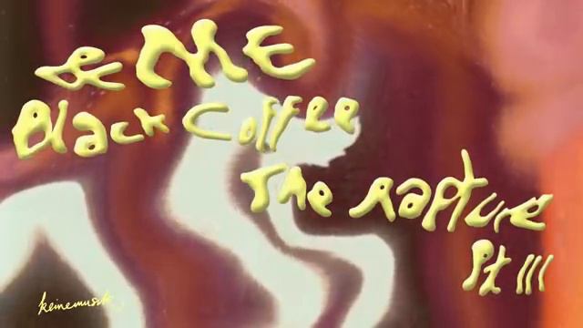 The Rapture Pt.III
&ME & Black Coffee смотреть онлайн