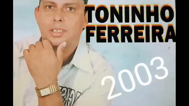 Toninho Ferreira - 2003 смотреть онлайн