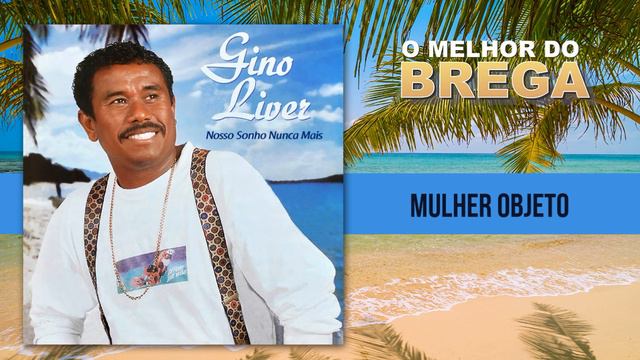 Gino Liver - Mulher Objeto смотреть онлайн