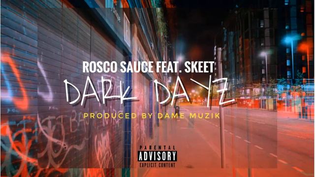 Rosco Sauce Feat. Skeet - Dark Dayz |Prod. By Dame Muzik| смотреть онлайн