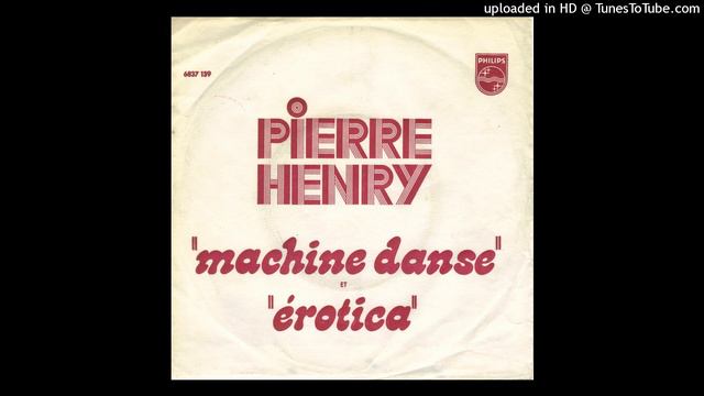 Pierre Henry - Machine Danse смотреть онлайн