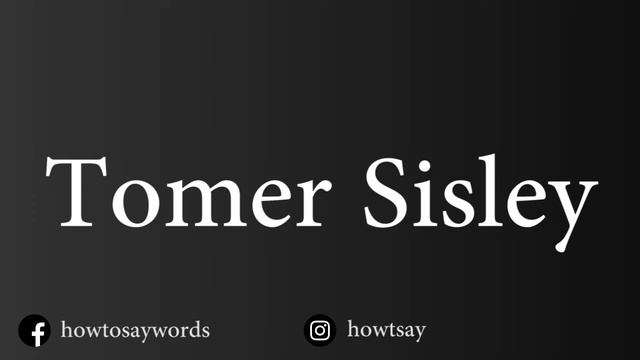 How To Pronounce Tomer Sisley смотреть онлайн