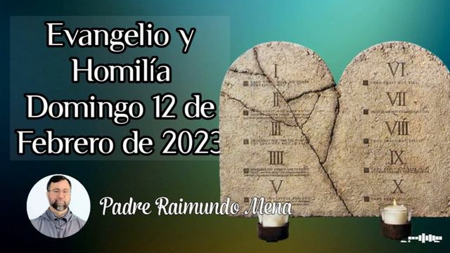 Evangelio y Homilía Domingo 12 de Febrero de 2023, Padre Raimundo Mena. смотреть онлайн
