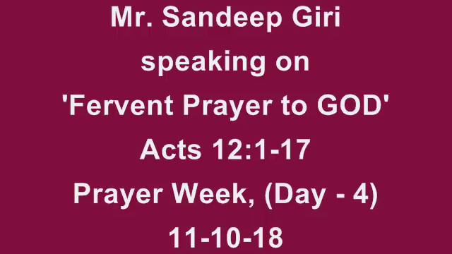 Mr. Sandeep Giri (Prayer Week, Day - 4), (11-10-18), 'Fervent Prayer to God' смотреть онлайн