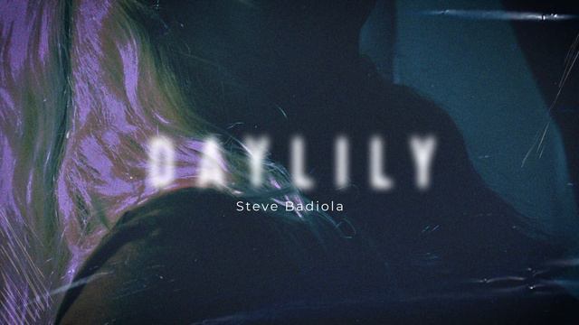 Steve Badiola - Daylily (audio) смотреть онлайн