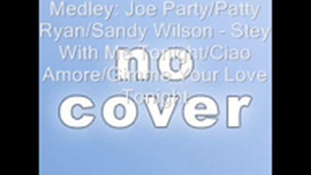 Joe Party/Patty Ryan/Sandy Wilson - Medley