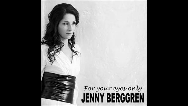 Jenny Berggren - For your eyes only (unreleased song) смотреть онлайн