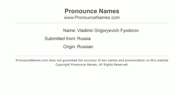 How to pronounce Vladimir Grigoryevich Fyodorov (Russian/Russia) - PronounceNames.com смотреть онлайн