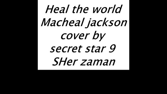 Heal The World - Michael Jackson (Cover by sher zaman) смотреть онлайн