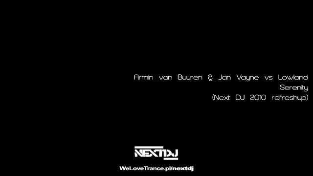 Armin van Buuren & Jan Vayne vs Lowland - Serenity (Next DJ 2010 refreshup) смотреть онлайн