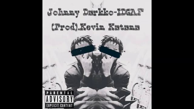 Johnny Darkko-IDGAF {Prod Kevin Katana} смотреть онлайн