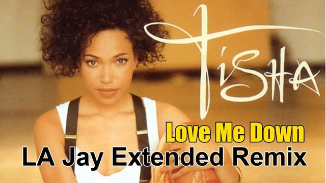 Tisha Campbell - Love Me Down (LA Jay Extended Remix) R&B 1992 смотреть онлайн