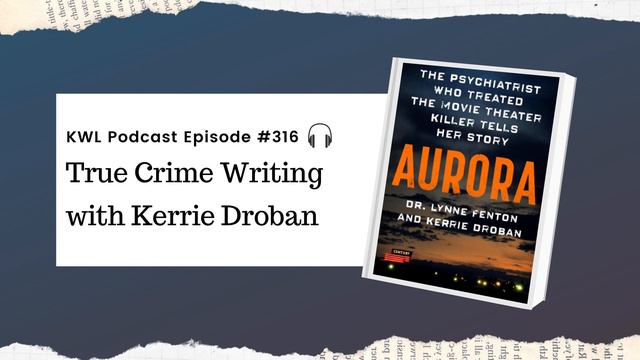 #316 – True Crime Writing with Kerrie Droban смотреть онлайн
