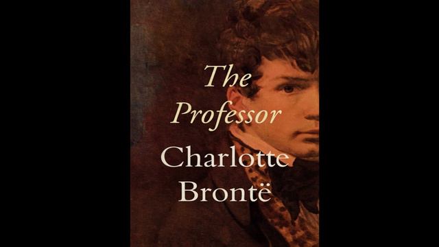 "The Professor" by Charlotte Brontë | CHAPTER 24 смотреть онлайн